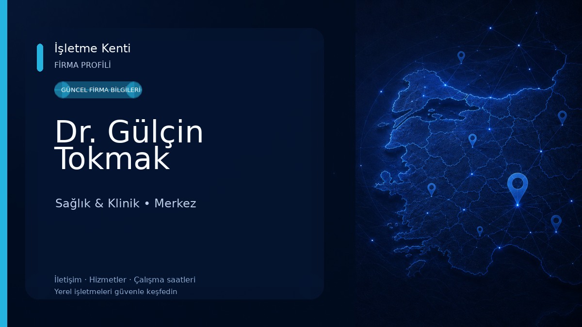 Dr. Gülçin Tokmak Sağlık & Klinik