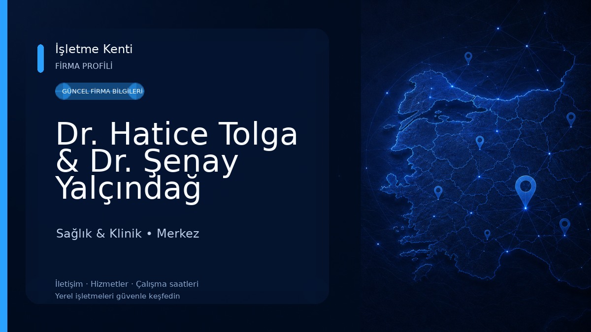 Dr. Hatice Tolga & Dr. Şenay Yalçındağ