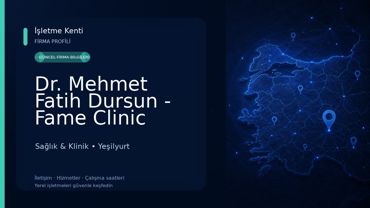 Dr. Mehmet Fatih Dursun - Fame Clinic Sağlık & Klinik