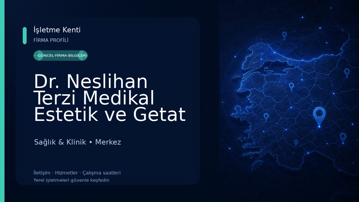 Dr. Neslihan Terzi Medikal Estetik ve Getat Kliniği Sağlık & Klinik