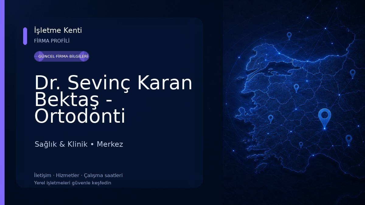 Dr. Sevinç Karan Bektaş - Ortodonti Uzmanı