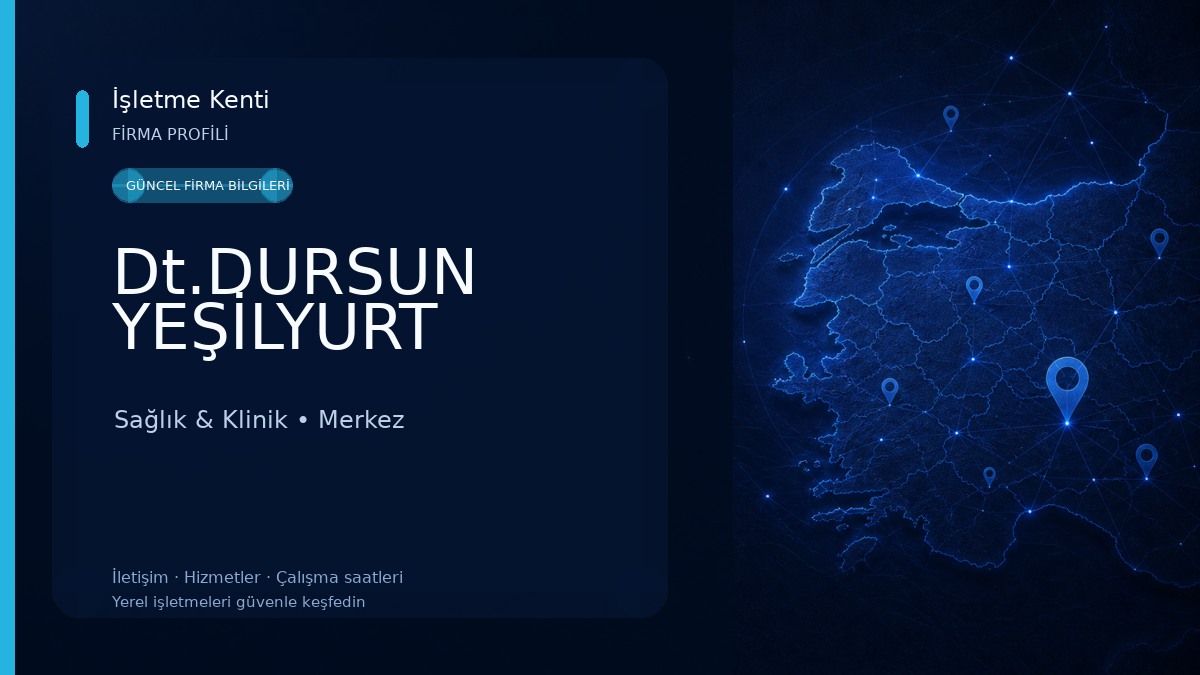 Dt.DURSUN YEŞİLYURT Sağlık & Klinik