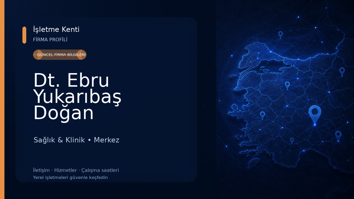 Dt. Ebru Yukarıbaş Doğan Sağlık & Klinik