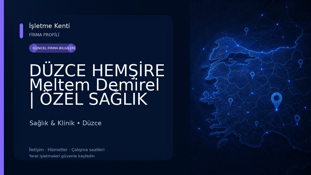 DÜZCE HEMŞİRE Meltem Demirel | ÖZEL SAĞLIK MESLEK HİZMET BİRİMİ Sağlık & Klinik