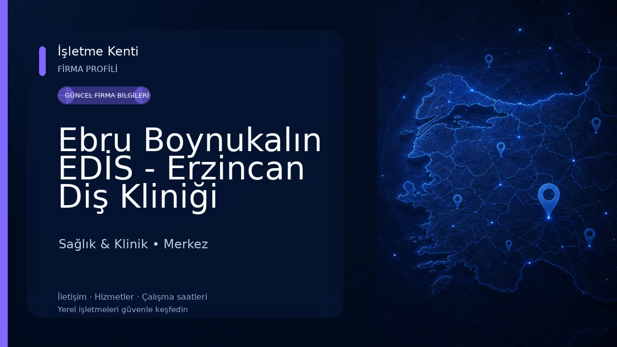 Ebru Boynukalın EDİS - Erzincan Diş Kliniği Sağlık & Klinik