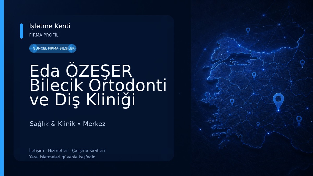 Eda ÖZEŞER Bilecik Ortodonti ve Diş Kliniği