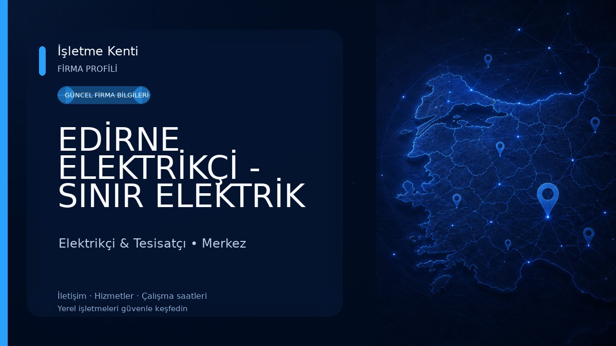 EDİRNE ELEKTRİKÇİ - SINIR ELEKTRİK Elektrikçi & Tesisatçı