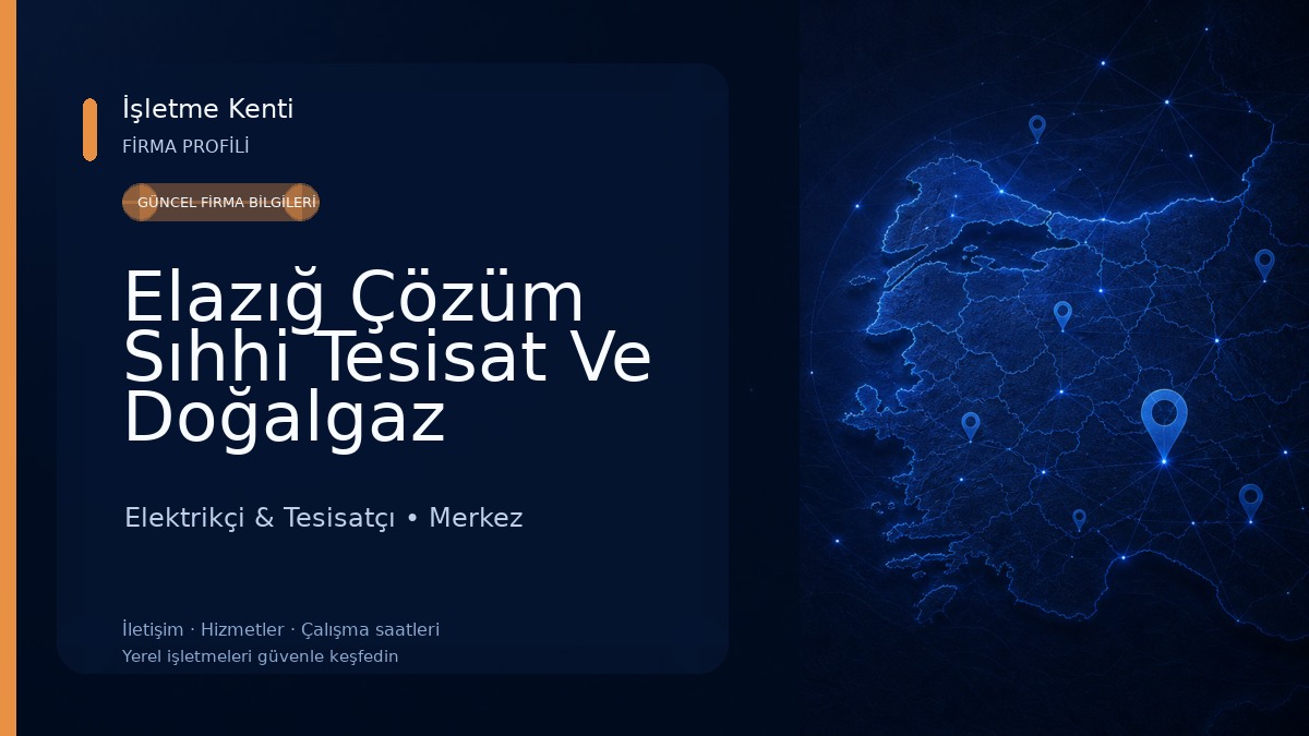Elazığ Çözüm Sıhhi Tesisat Ve Doğalgaz Elektrikçi & Tesisatçı