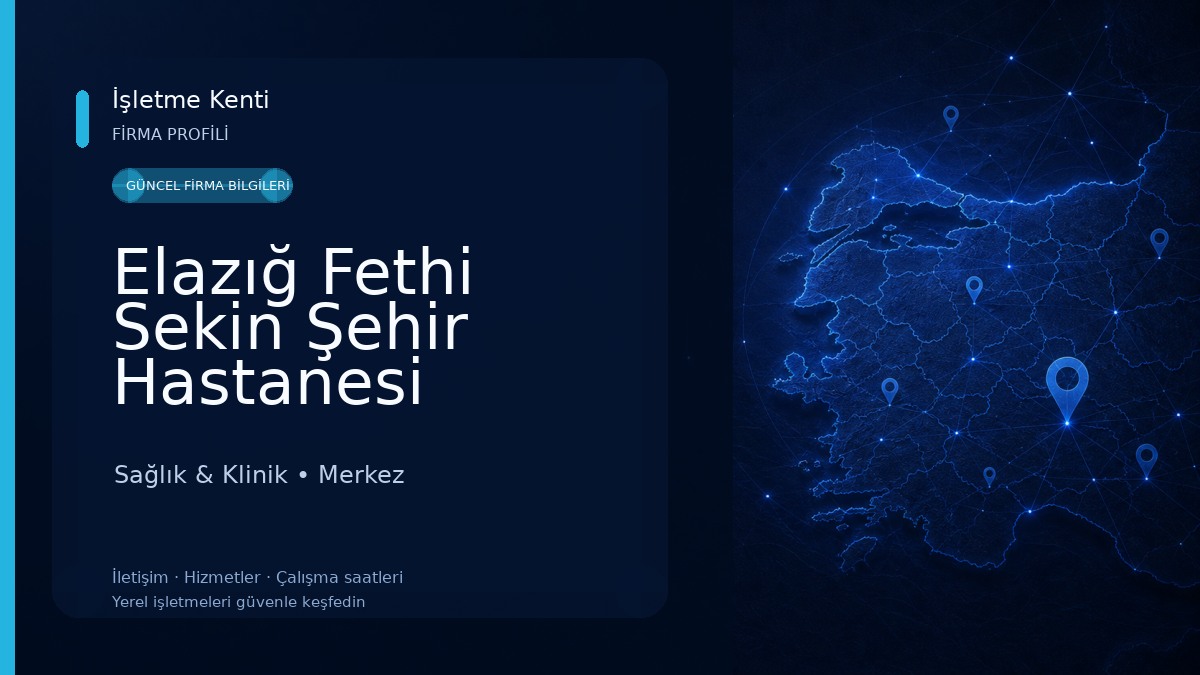 Elazığ Fethi Sekin Şehir Hastanesi Sağlık & Klinik