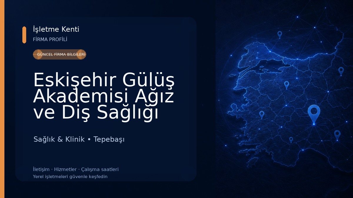 Eskişehir Gülüş Akademisi Ağız ve Diş Sağlığı Polikliniği Sağlık & Klinik