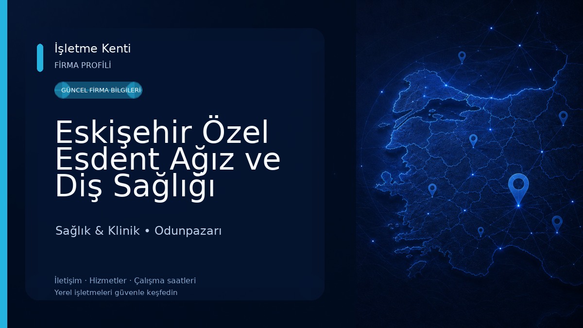 Eskişehir Özel Esdent Ağız ve Diş Sağlığı Polikliniği