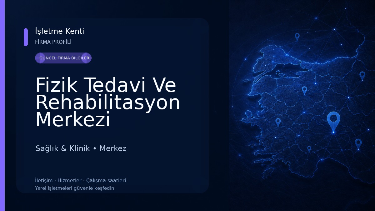 Fizik Tedavi Ve Rehabilitasyon Merkezi