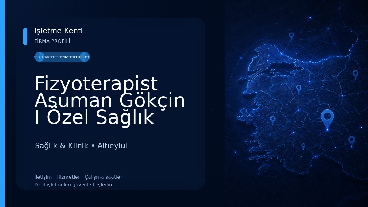 Fizyoterapist Asuman Gökçin I Özel Sağlık Meslek Hizmet Birimi 