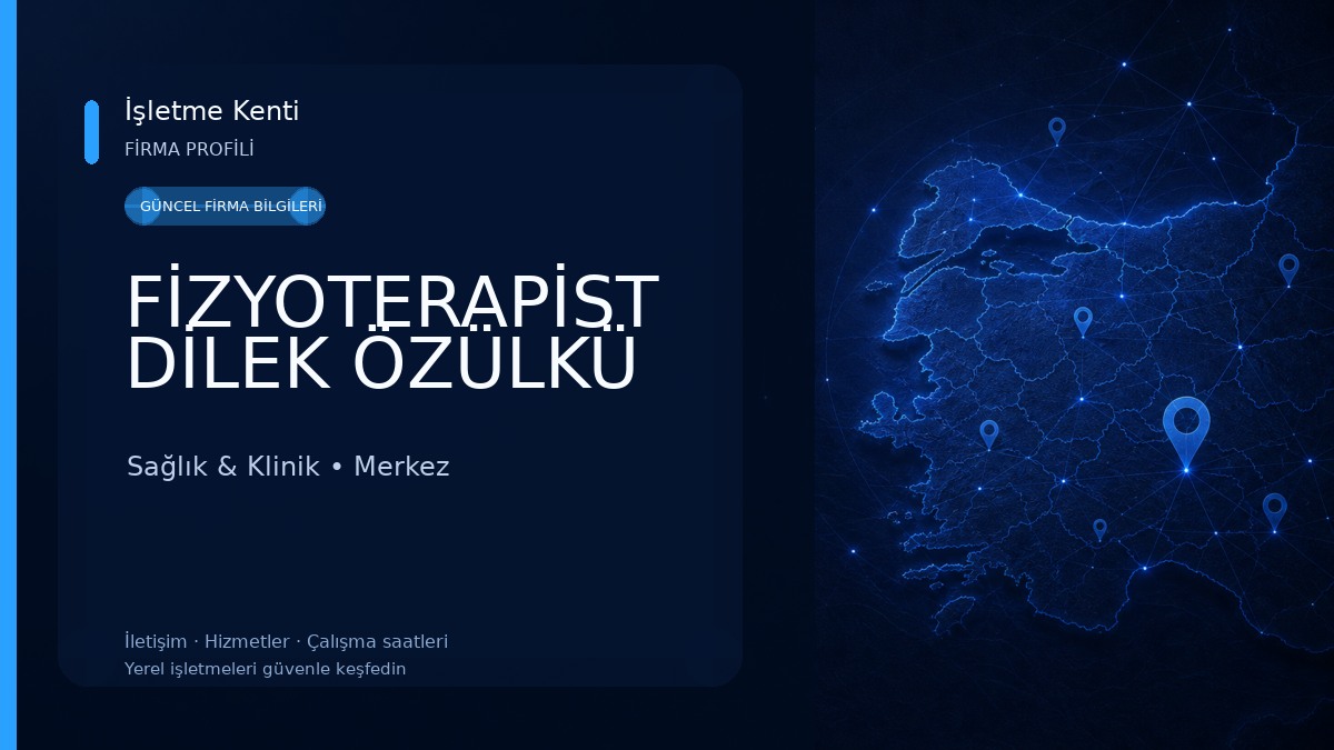 FİZYOTERAPİST DİLEK ÖZÜLKÜ 