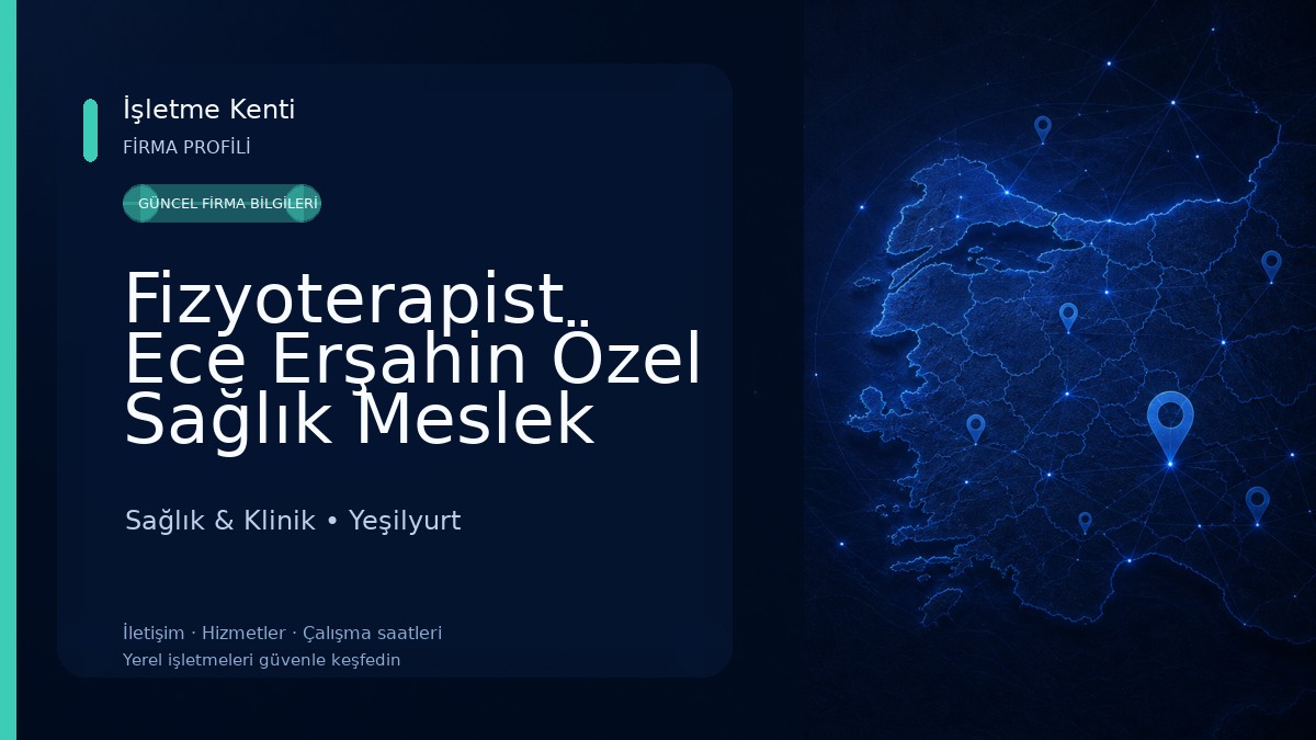 Fizyoterapist Ece Erşahin Özel Sağlık Meslek Hizmet Birimi Sağlık & Klinik