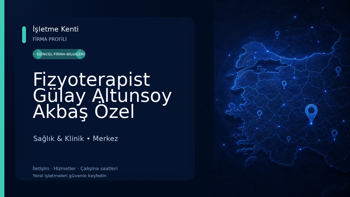 Fizyoterapist Gülay Altunsoy Akbaş Özel Sağlık Meslek Hizmet Birimi Sağlık & Klinik