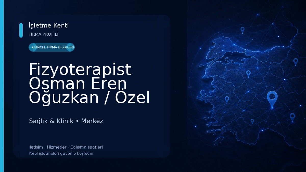Fizyoterapist Osman Eren Oğuzkan / Özel Sağlık Kliniği 