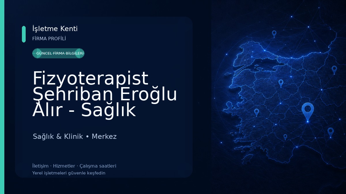 Fizyoterapist Şehriban Eroğlu Alır - Sağlık Hizmet Birimi