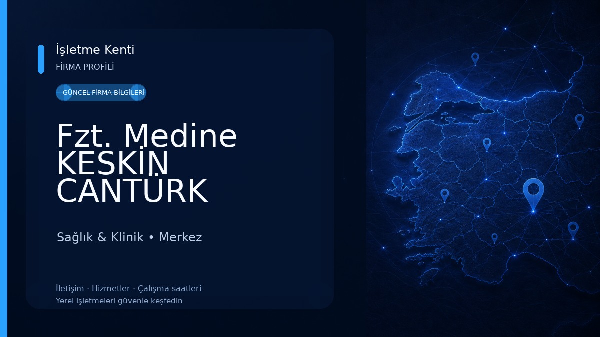 Fzt. Medine KESKİN CANTÜRK Sağlık & Klinik