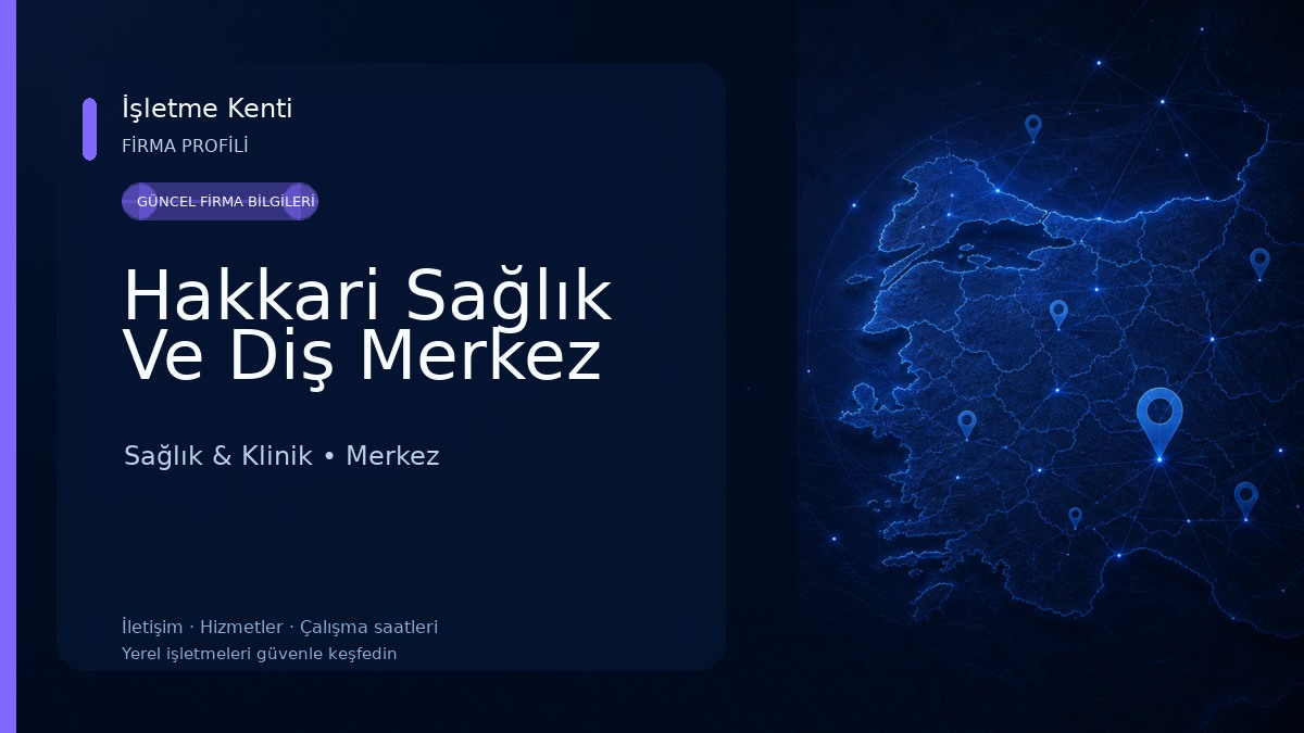 Hakkari Sağlık Ve Diş Merkez Sağlık & Klinik