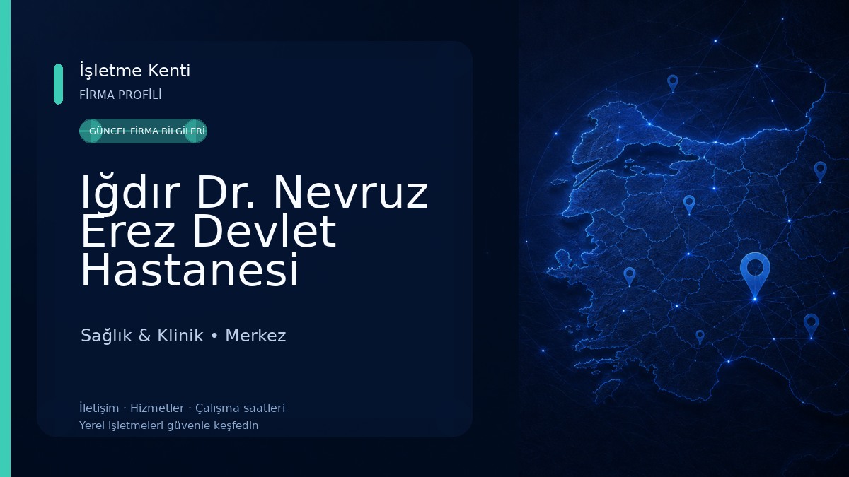 Iğdır Dr. Nevruz Erez Devlet Hastanesi Sağlık & Klinik