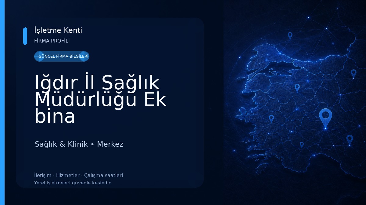 Iğdır İl Sağlık Müdürlüğü Ek bina Sağlık & Klinik