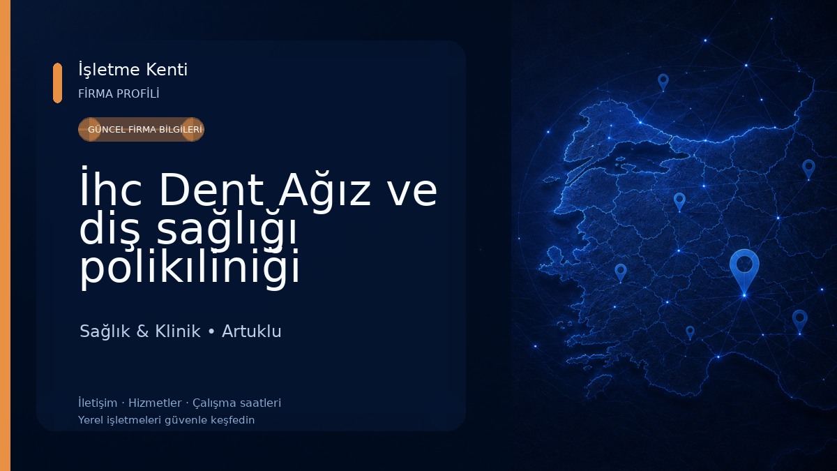 İhc Dent Ağız ve diş sağlığı polikıliniği Sağlık & Klinik