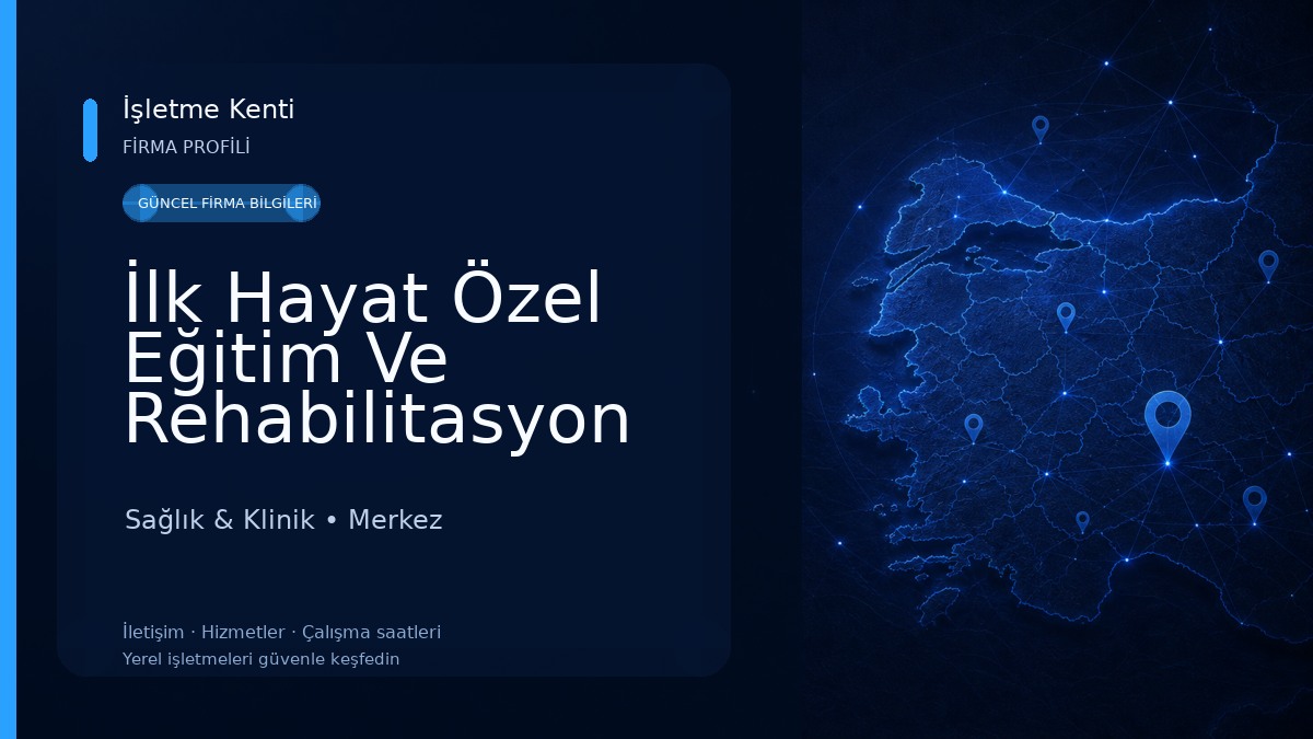 İlk Hayat Özel Eğitim Ve Rehabilitasyon Merkezi Sağlık & Klinik