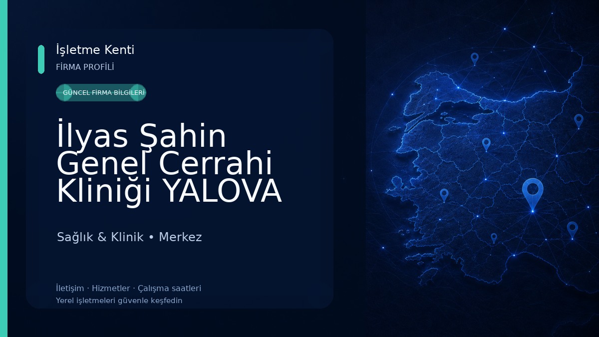 İlyas Şahin Genel Cerrahi Kliniği YALOVA Sağlık & Klinik