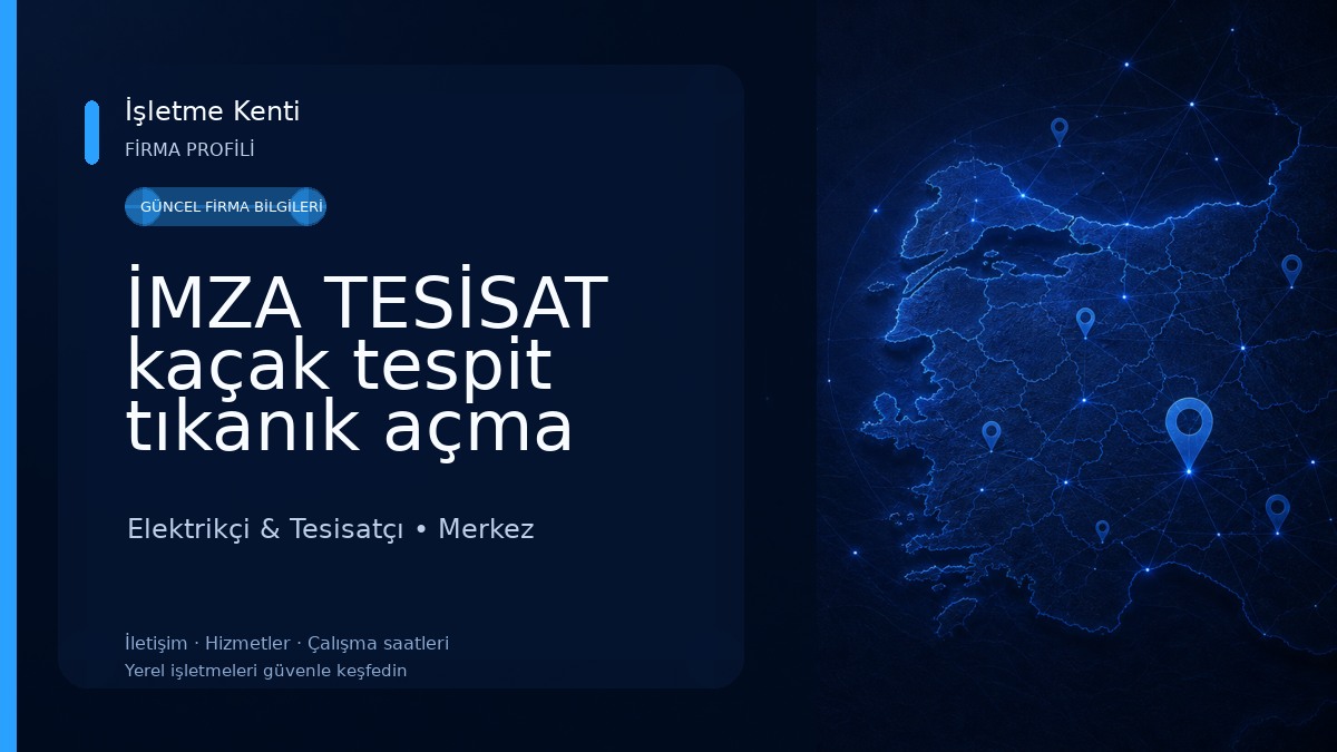 İMZA TESİSAT kaçak tespit tıkanık açma Elektrikçi & Tesisatçı