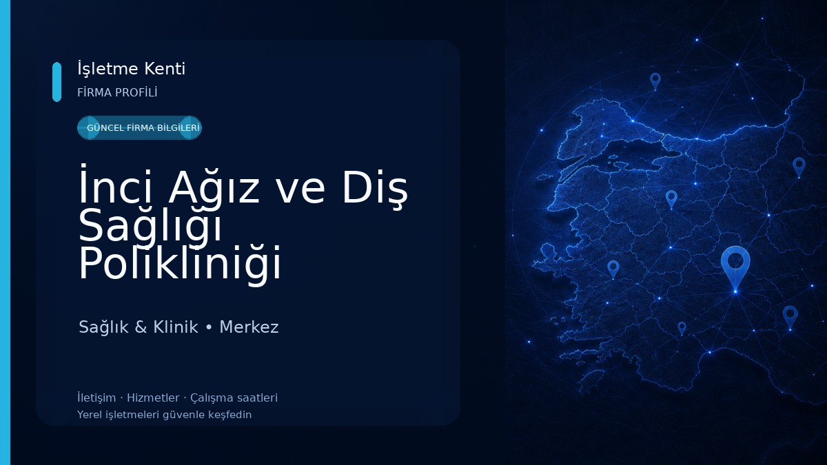 İnci Ağız ve Diş Sağlığı Polikliniği Sağlık & Klinik