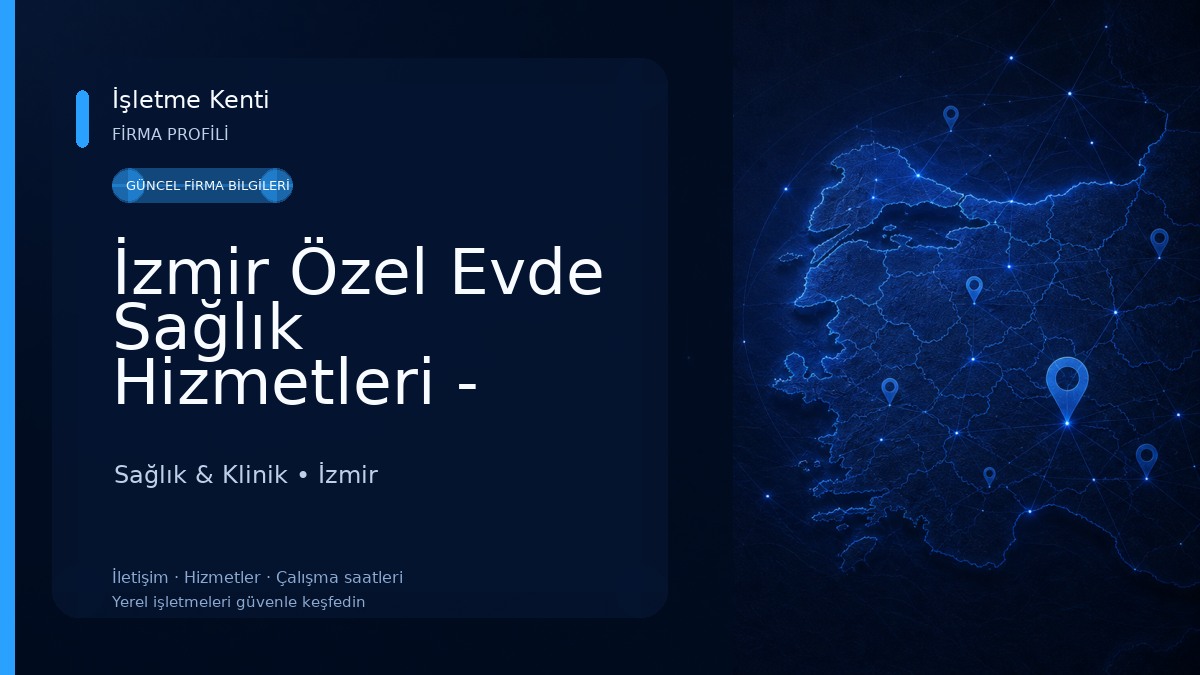 İzmir Özel Evde Sağlık Hizmetleri - İzmir Hemşirelik Hizmetleri Sağlık & Klinik