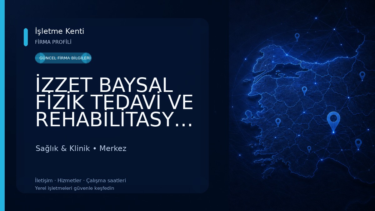 İZZET BAYSAL FİZİK TEDAVİ VE REHABİLİTASYON EĞİTİM VE ARAŞTIRMA HASTANESİ Sağlık & Klinik