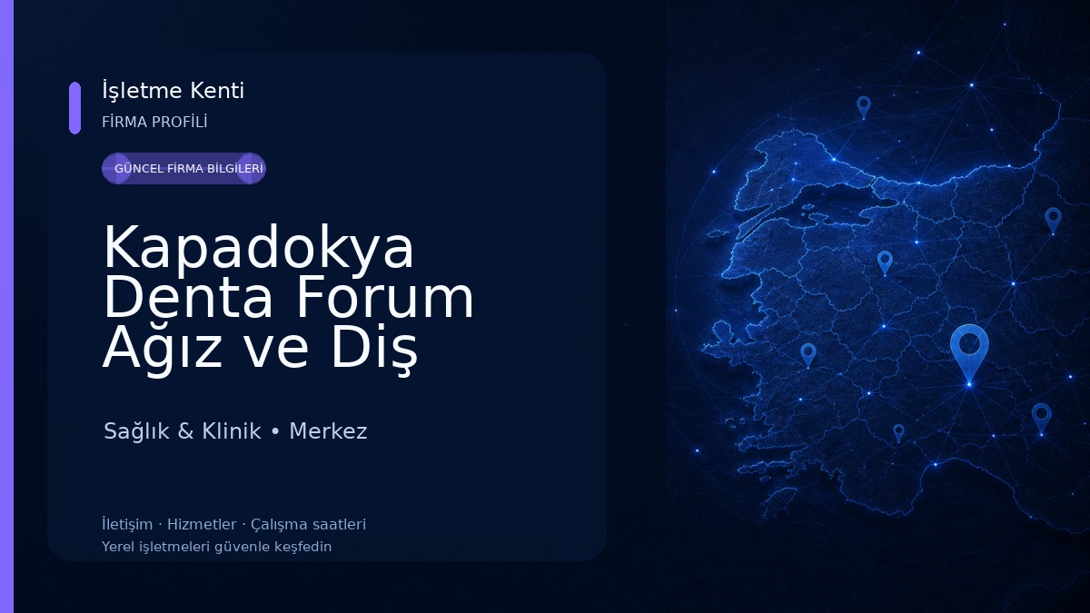 Kapadokya Denta Forum Ağız ve Diş Sağlığı Polikliniği | Nevşehir