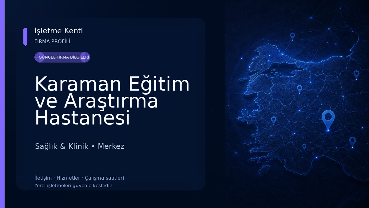 Karaman Eğitim ve Araştırma Hastanesi Sağlık & Klinik