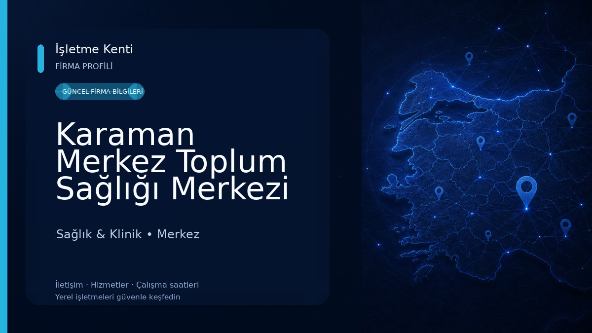 Karaman Merkez Toplum Sağlığı Merkezi Sağlık & Klinik