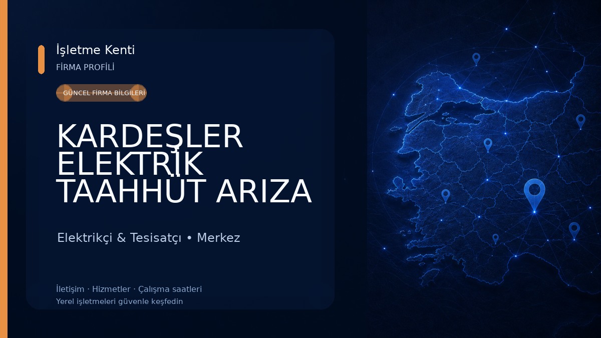 KARDEŞLER ELEKTRİK TAAHHÜT ARIZA BAKIM Elektrikçi & Tesisatçı