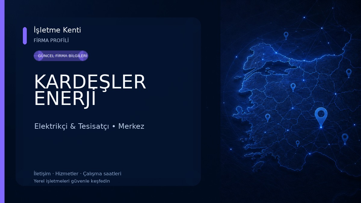 KARDEŞLER ENERJİ Elektrikçi & Tesisatçı