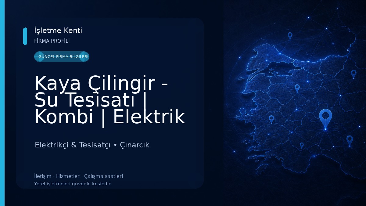 Kaya Çilingir - Su Tesisatı | Kombi | Elektrik Elektrikçi & Tesisatçı