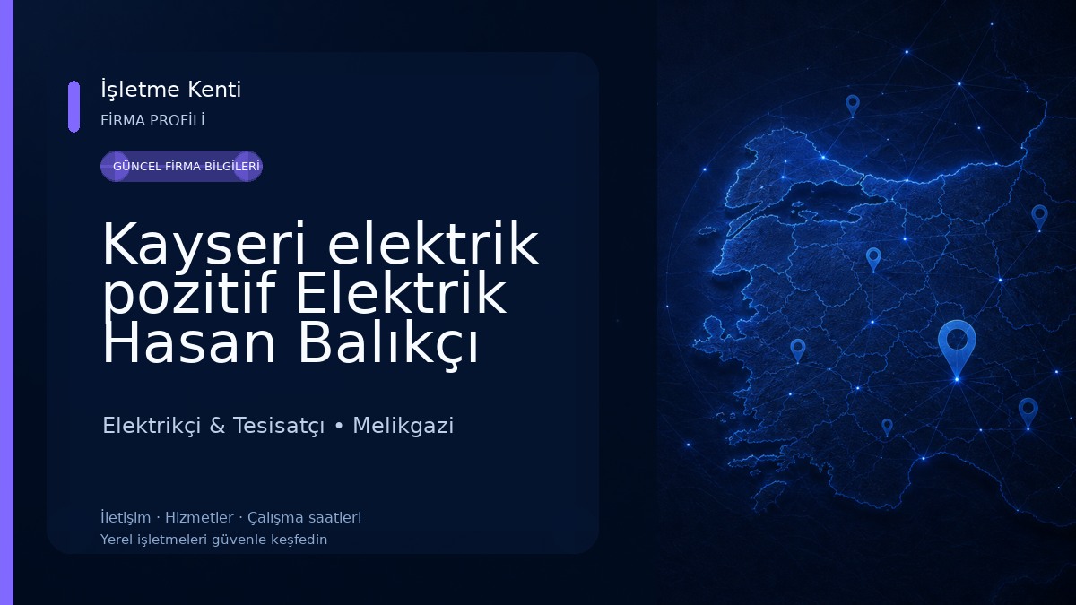 Kayseri elektrik pozitif Elektrik Hasan Balıkçı