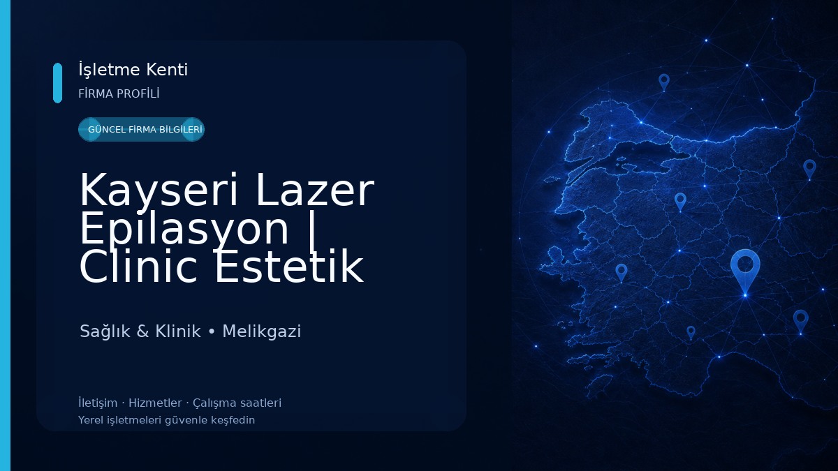 Kayseri Lazer Epilasyon | Clinic Estetik Merkezi Sağlık & Klinik