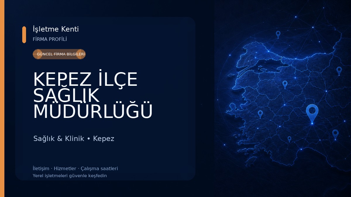KEPEZ İLÇE SAĞLIK MÜDÜRLÜĞÜ Sağlık & Klinik