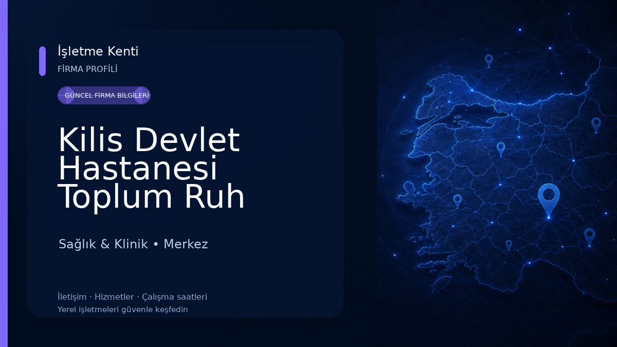 Kilis Devlet Hastanesi Toplum Ruh Sağlık Merkezi Sağlık & Klinik