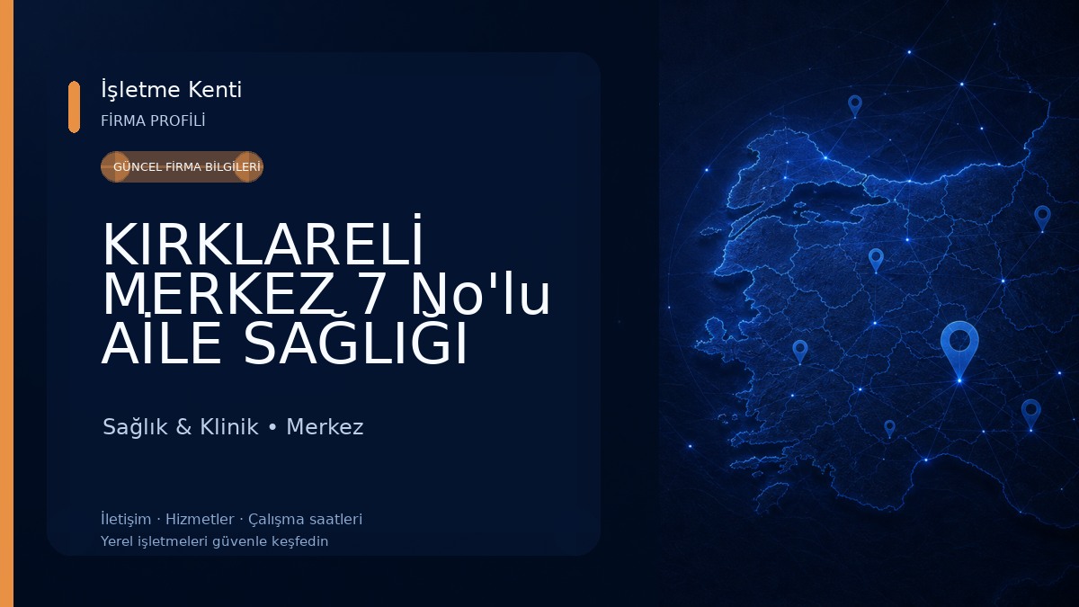 KIRKLARELİ MERKEZ 7 No'lu AİLE SAĞLIĞI MERKEZİ Sağlık & Klinik