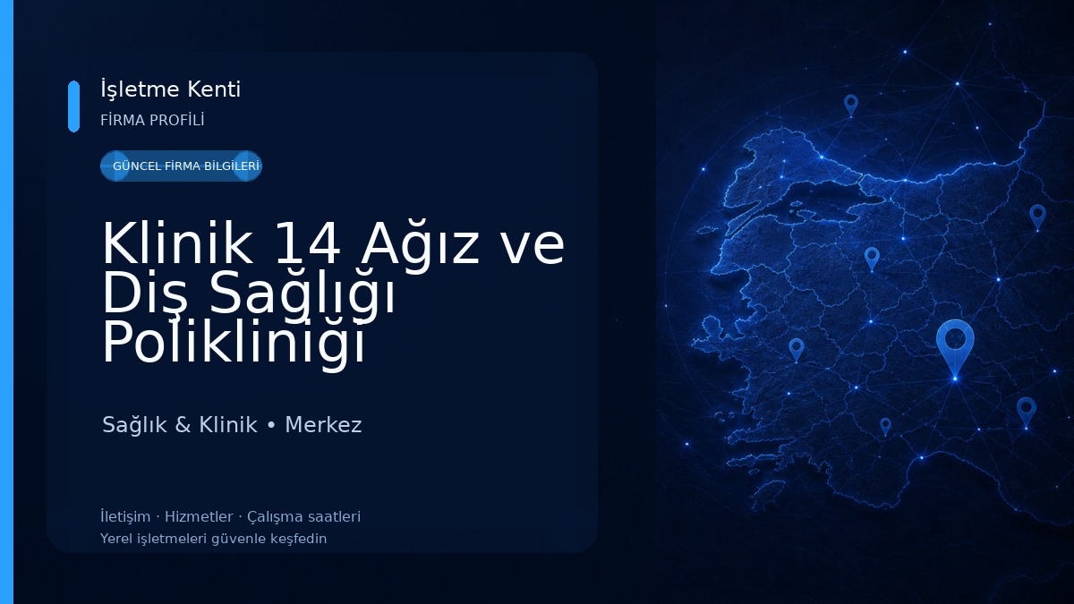 Klinik 14 Ağız ve Diş Sağlığı Polikliniği