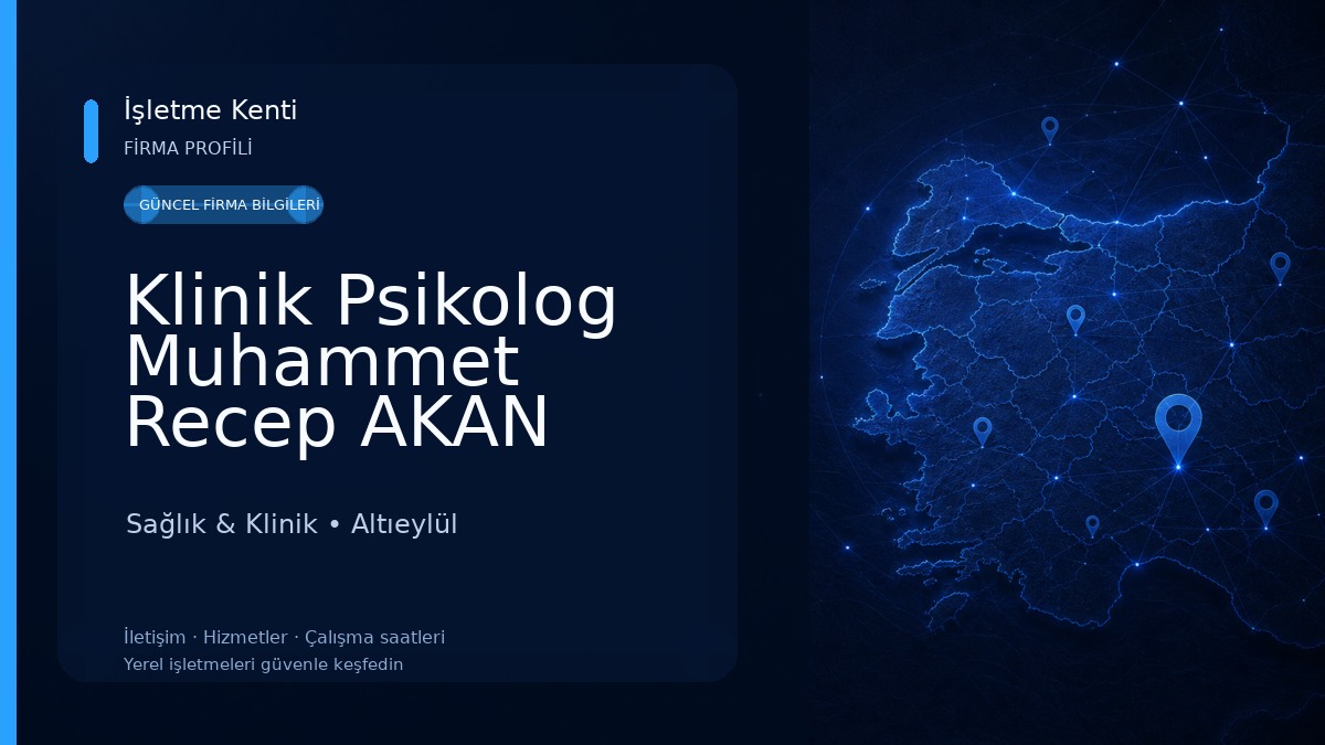 Klinik Psikolog Muhammet Recep AKAN Sağlık & Klinik