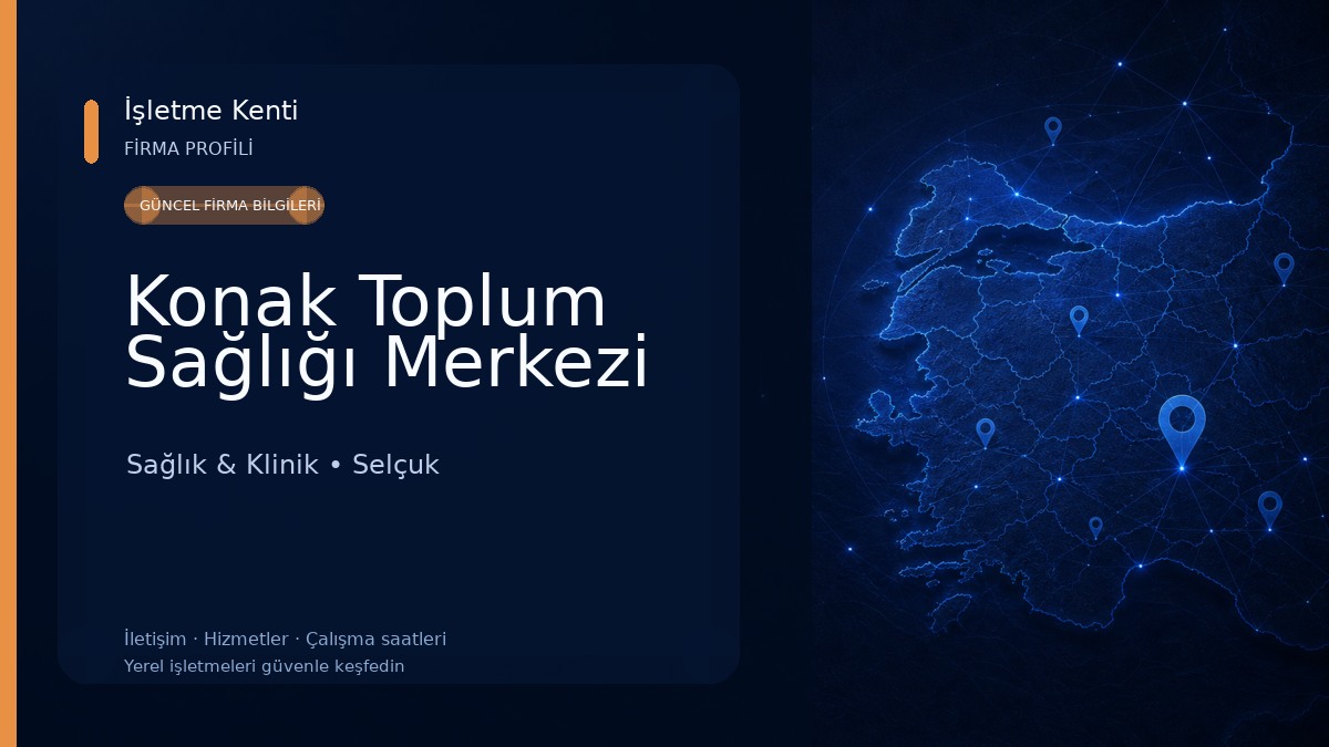 Konak Toplum Sağlığı Merkezi Sağlık & Klinik