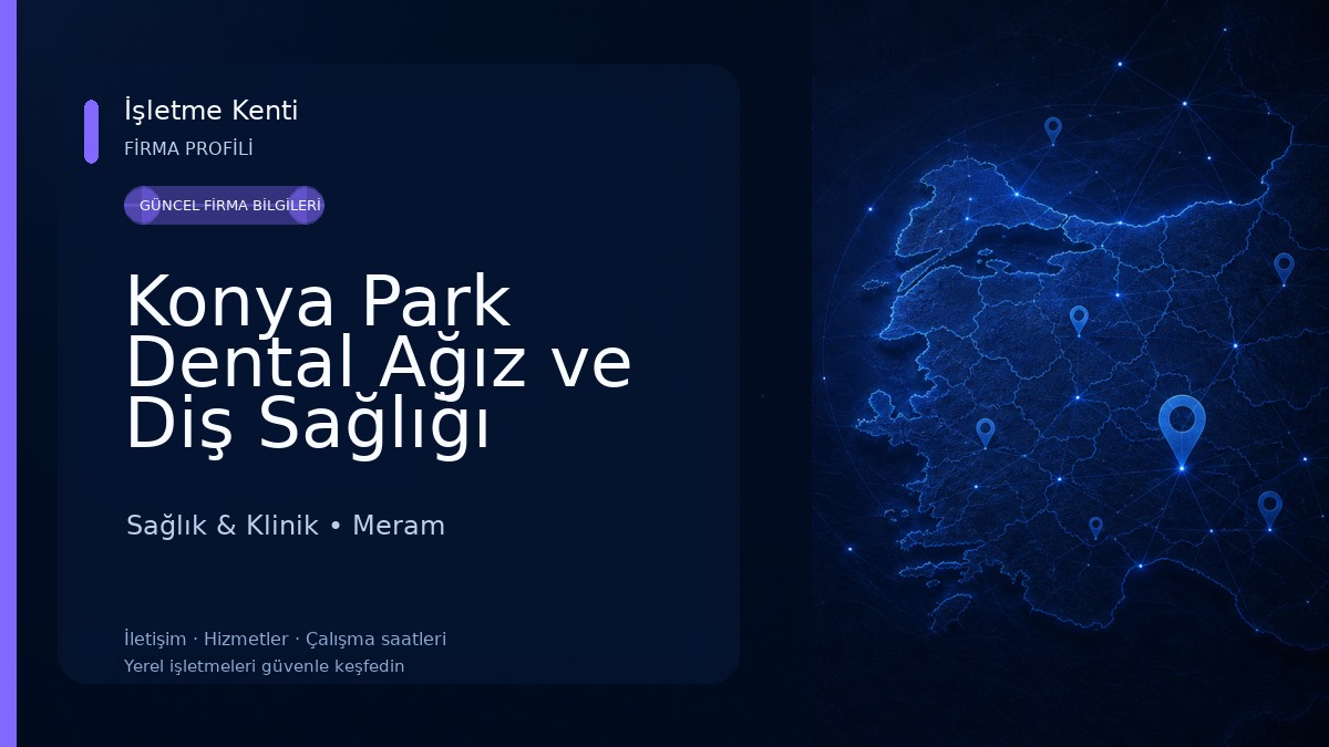Konya Park Dental Ağız ve Diş Sağlığı Polikliniği 