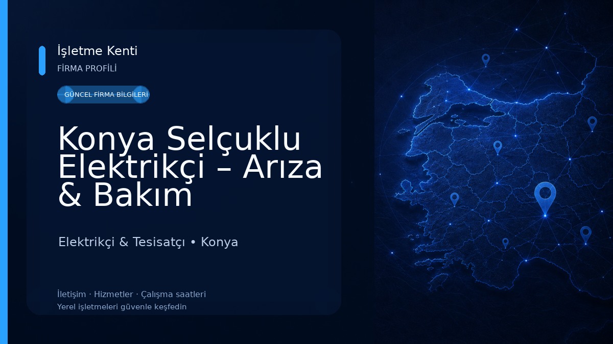 Konya Selçuklu Elektrikçi – Arıza & Bakım