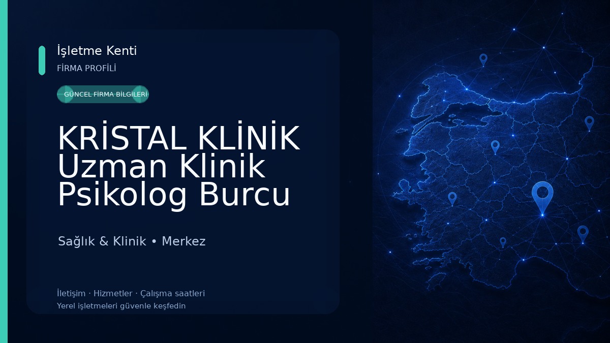 KRİSTAL KLİNİK Uzman Klinik Psikolog Burcu ARSLAN KORKMAZ Sağlık & Klinik
